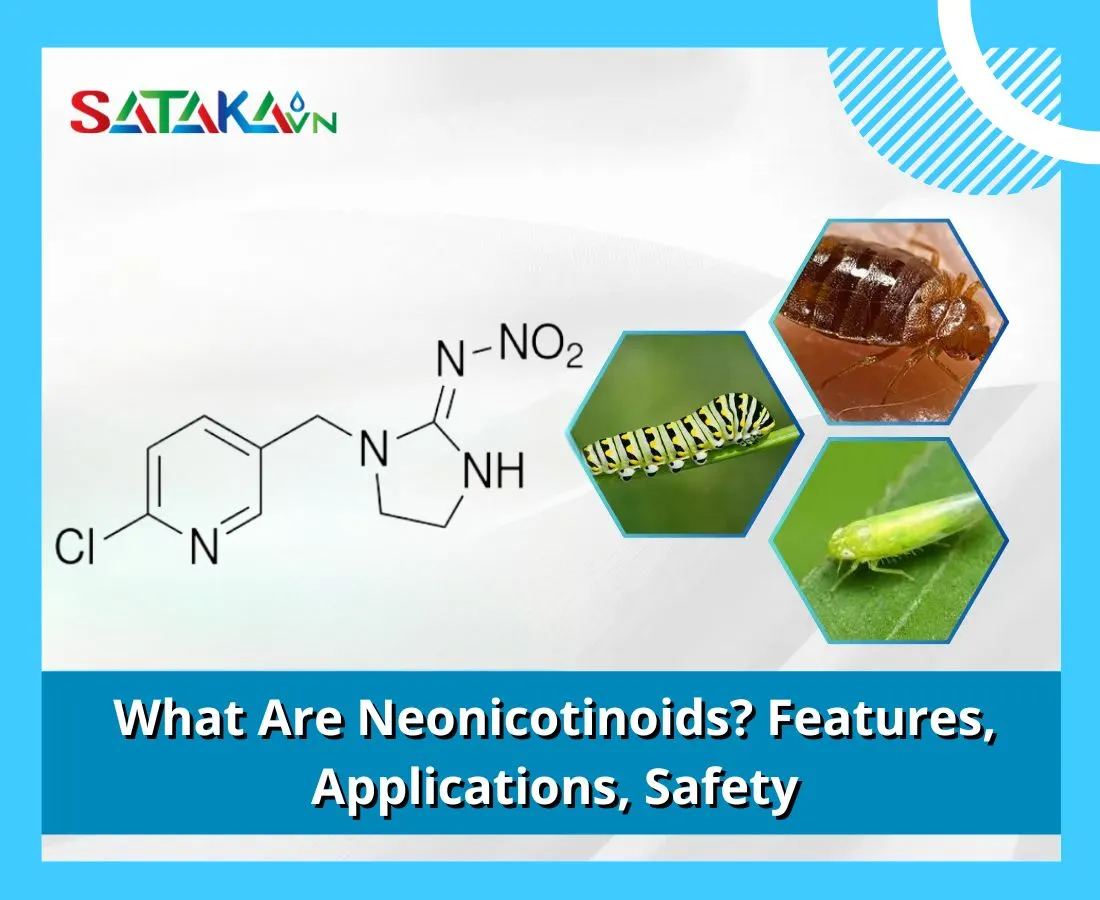 What Are Neonicotinoids? Features, Applications, Safety