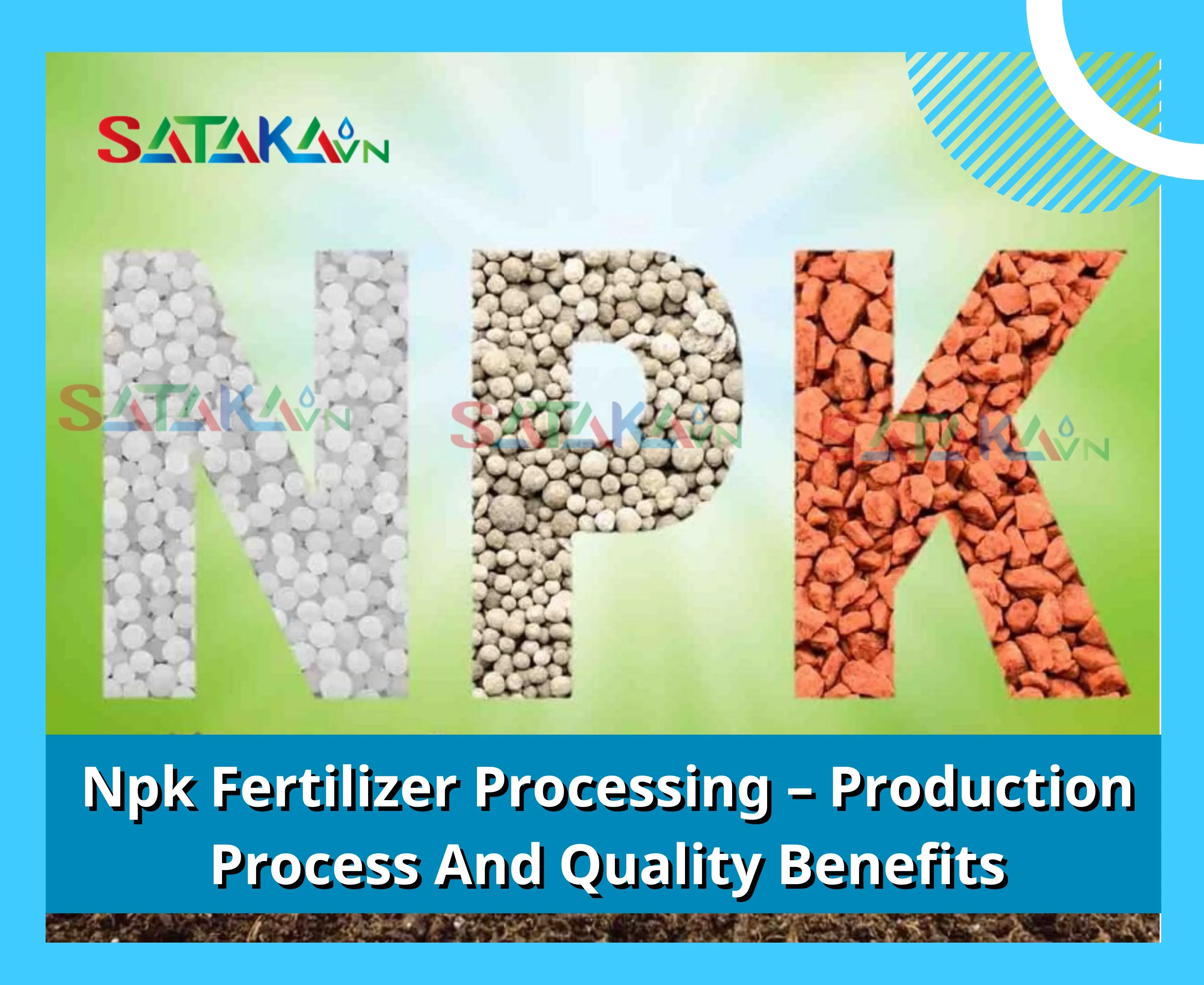 NPK Fertilizer Processing – Production Process and Quality Benefits